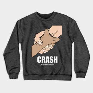 Crash - Alternative Movie Poster Crewneck Sweatshirt